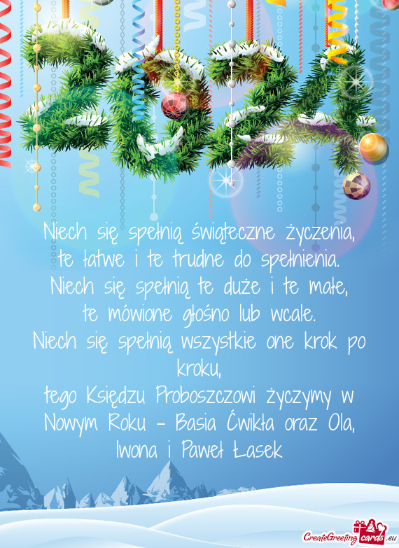 Tego Księdzu Proboszczowi życzymy w Nowym Roku - Basia Ćwikła oraz Ola, Iwona i Paweł Łasek