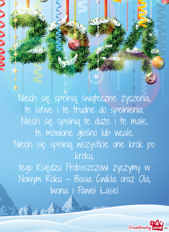 Tego Księdzu Proboszczowi życzymy w Nowym Roku - Basia Ćwikła oraz Ola, Iwona i Paweł Łasel