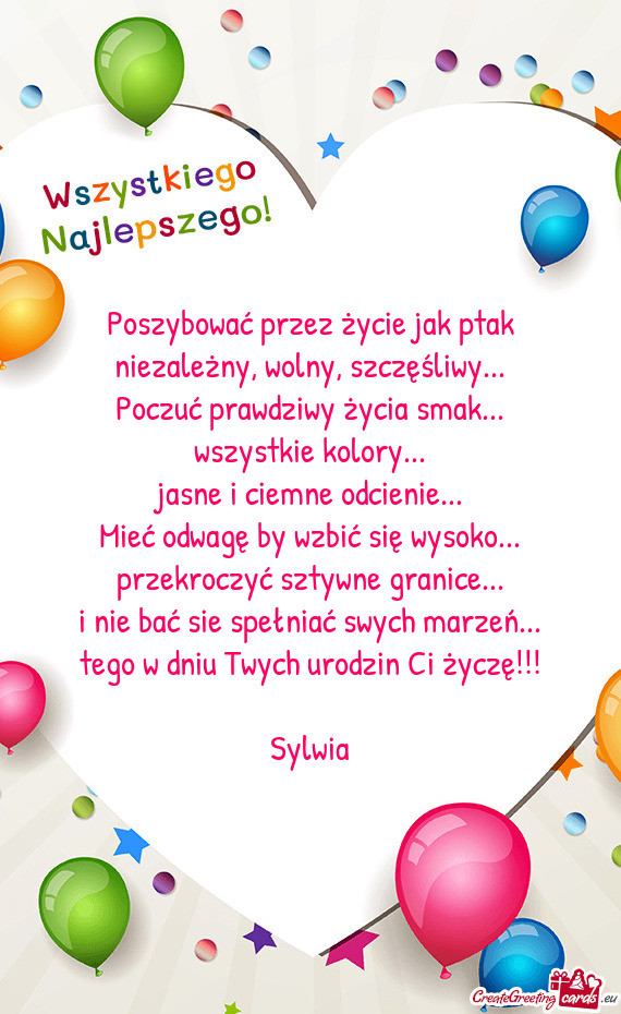 Tego w dniu Twych urodzin Ci życzę!!!
 
 Sylwia