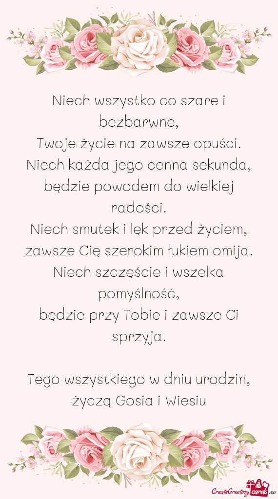 Tego wszystkiego w dniu urodzin, życzą Gosia i Wiesiu