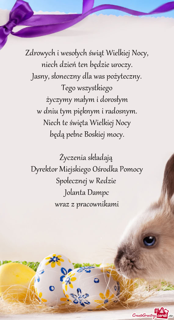 Tego wszystkiego życzymy małym i dorosłym w dniu tym pięknym i radosnym