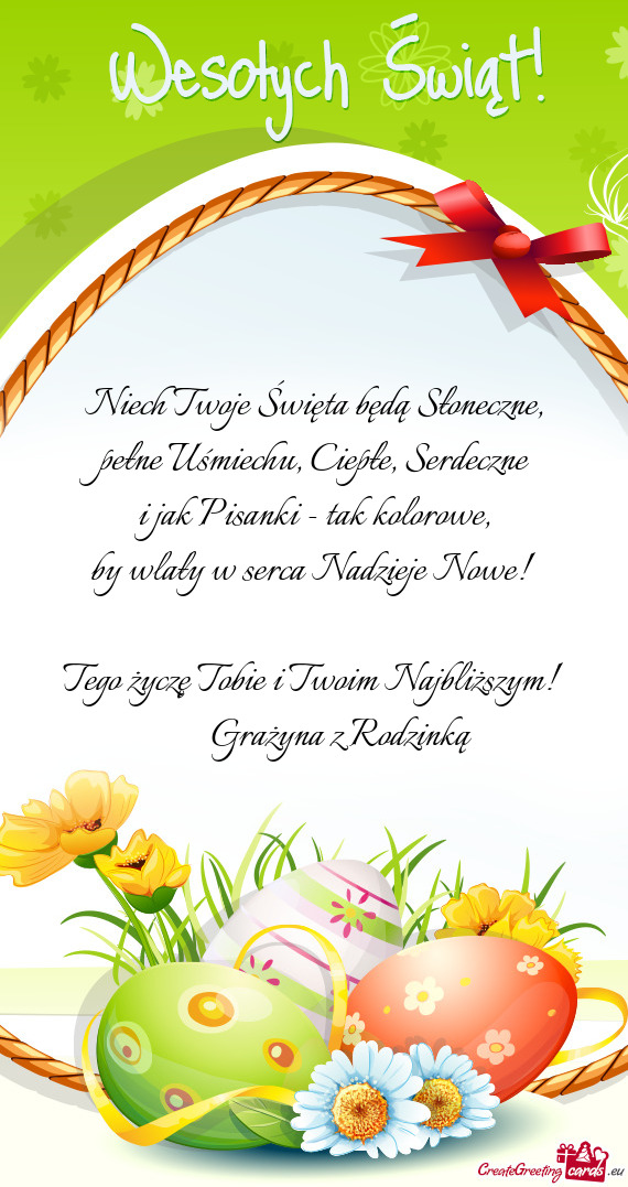 Tego życzę Tobie i Twoim Najbliższym