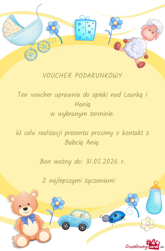 Ten voucher uprawnia do opieki nad Laurką i Hanią