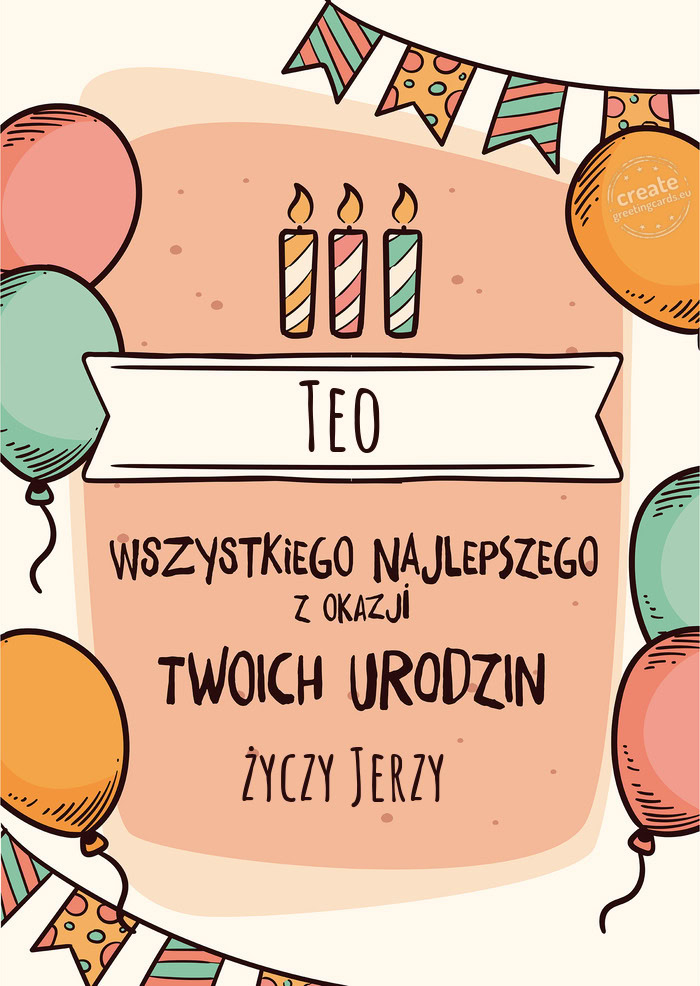 Teo Wszystkiego Najlepszego z okazji Twoich urodzin Jerzy