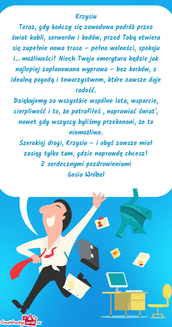 Teraz, gdy kończy się zawodowa podróż przez świat kabli, serwerów i kodów, przed Tobą otwier