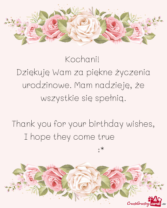 Thank you for your birthday wishes, I hope they come true