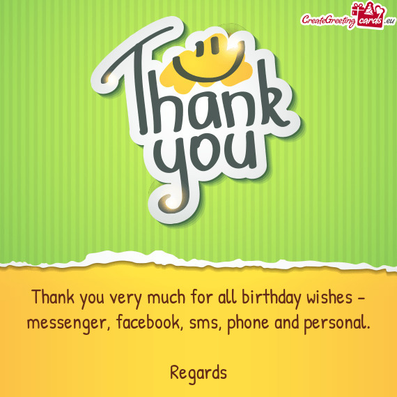 Thank you very much for all birthday wishes - messenger,