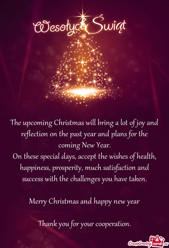 The upcoming Christmas will bring a lot of joy and reflection on the past year and plans for the com