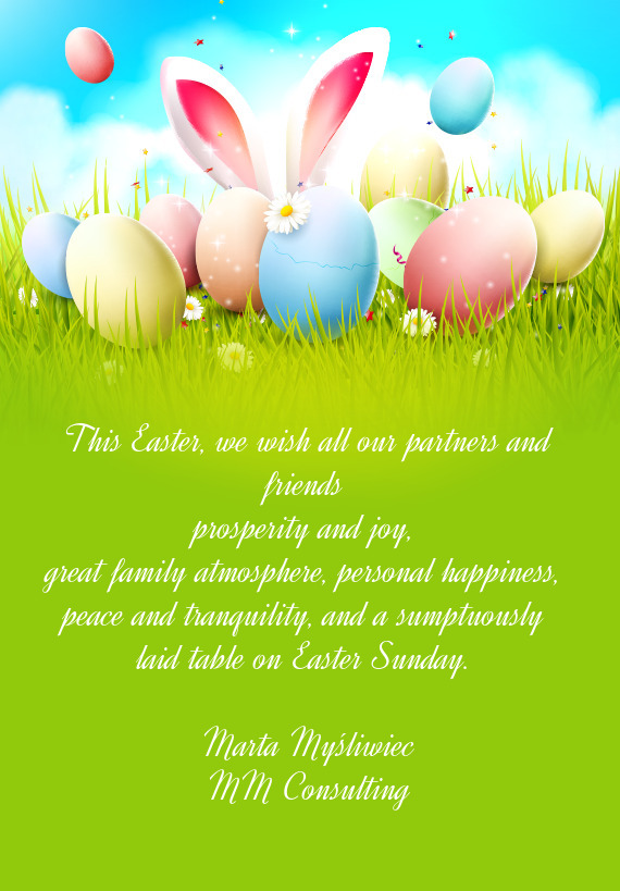 This Easter, we wish all our partners and friends