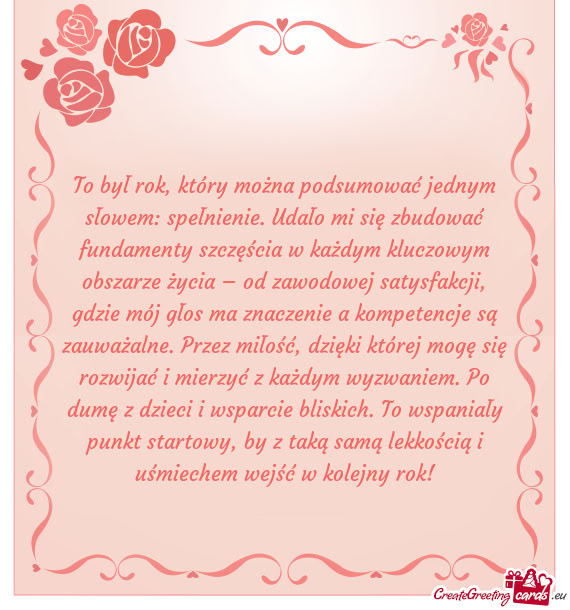 To był rok, który można podsumować jednym słowem: spełnienie. Udało mi się zbudować fundame