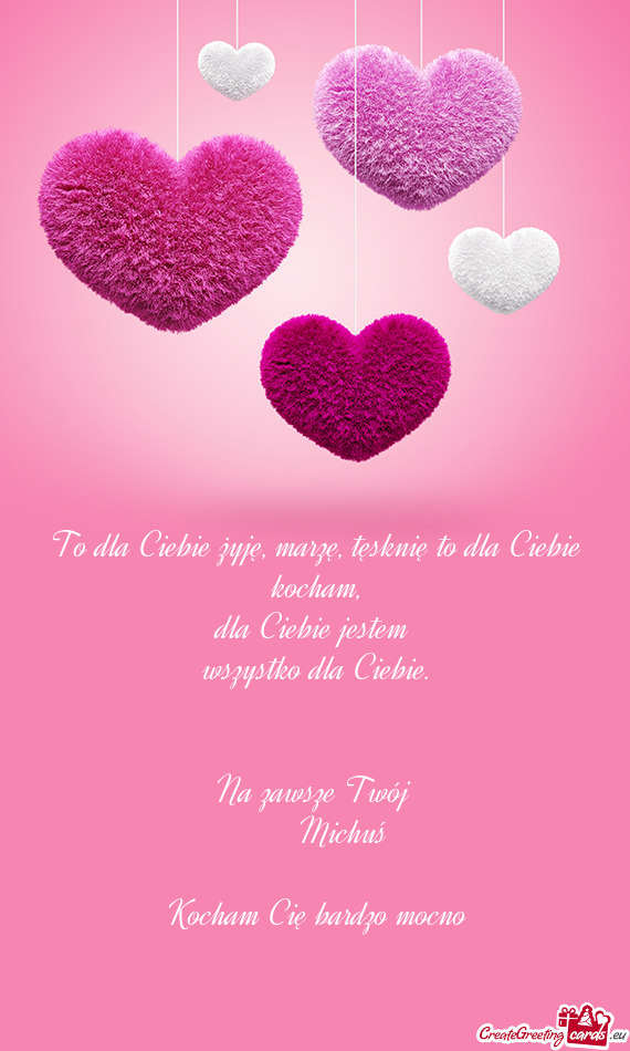To dla Ciebie żyję, marzę, tęsknię to dla Ciebie kocham