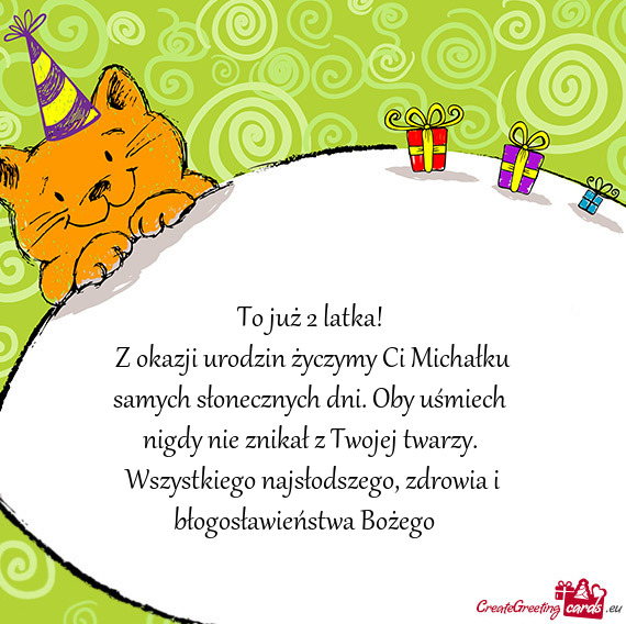 To już 2 latka! Z okazji urodzin życzymy Ci Michałku samych słonecznych dni