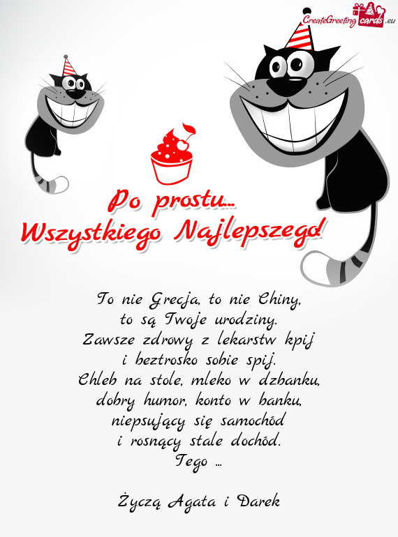 To nie Grecja, to nie Chiny,  to są Twoje urodziny.  Zawsze zdrowy z lekarstw