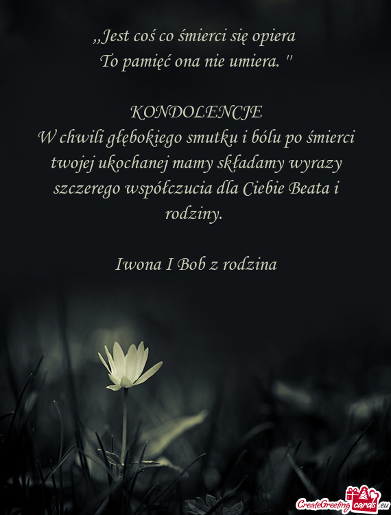 To pamięć ona nie umiera. ''