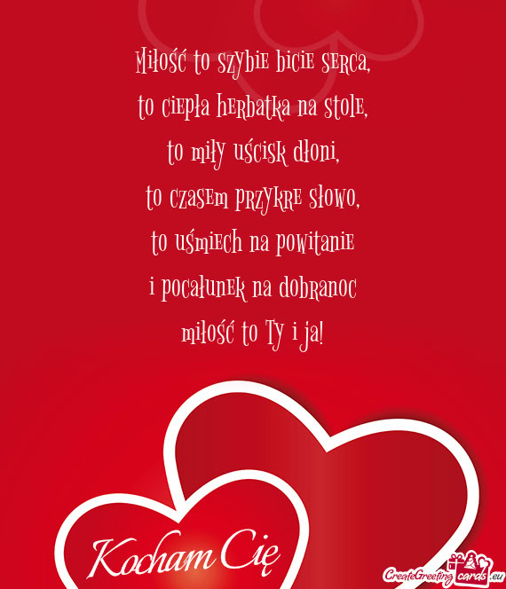 To uśmiech na powitanie i pocałunek na dobranoc miłość to Ty i ja