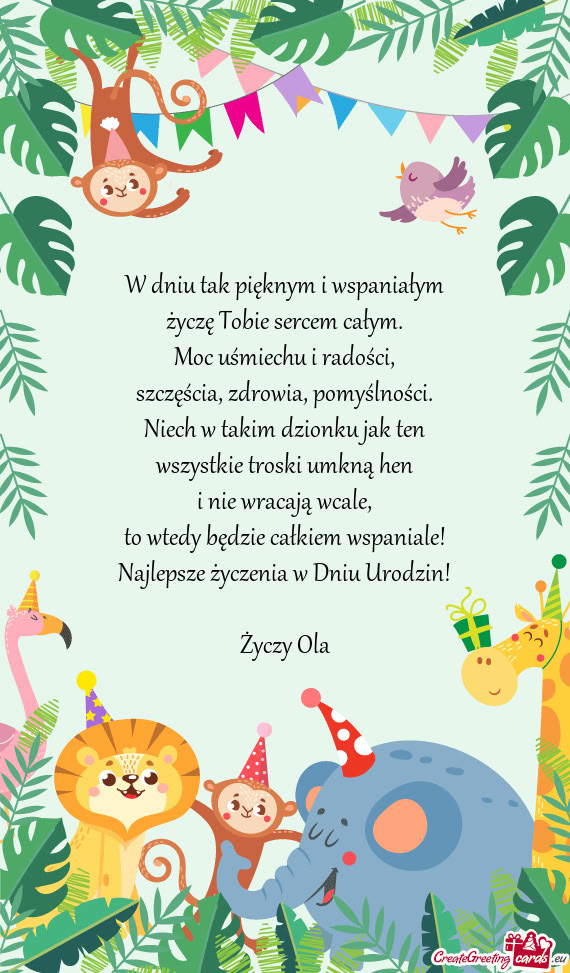 To wtedy będzie całkiem wspaniale! Najlepsze życzenia w Dniu Urodzin! Ola