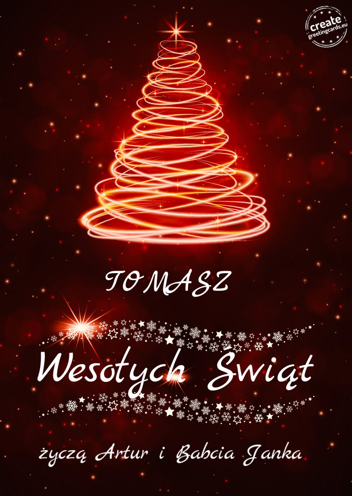 TOMASZ Wesołych Świat życzą Artur i Babcia Janka