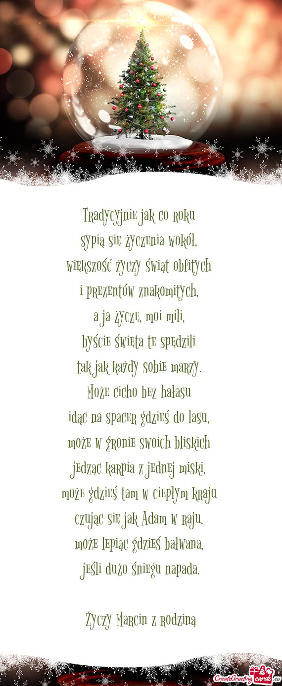 Tradycyjnie jak co roku   sypią się życzenia wokół,   większość życzy