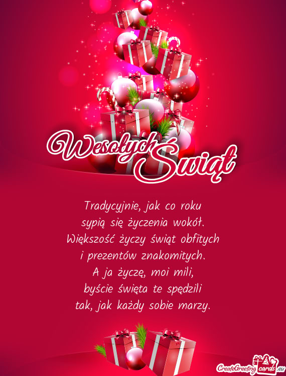 Tradycyjnie, jak co roku  sypią się życzenia wokół.  Większość życzy