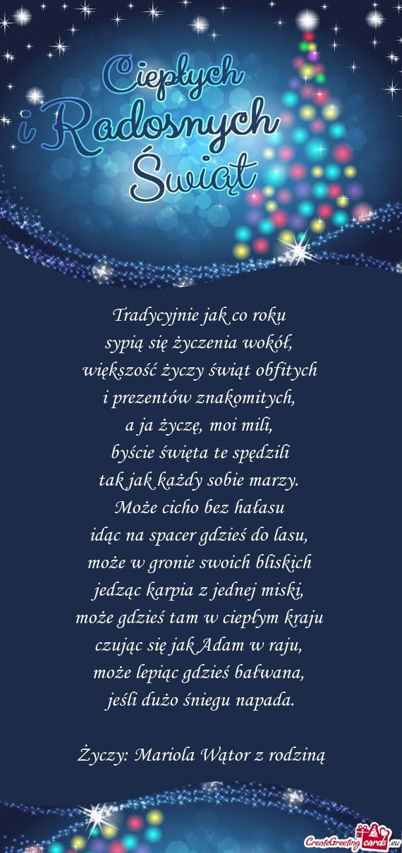 Tradycyjnie jak co roku   sypią się życzenia wokół,   większość życzy