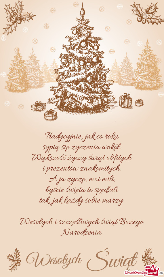 Tradycyjnie, jak co roku  sypią się życzenia wokół.  Większość życzy