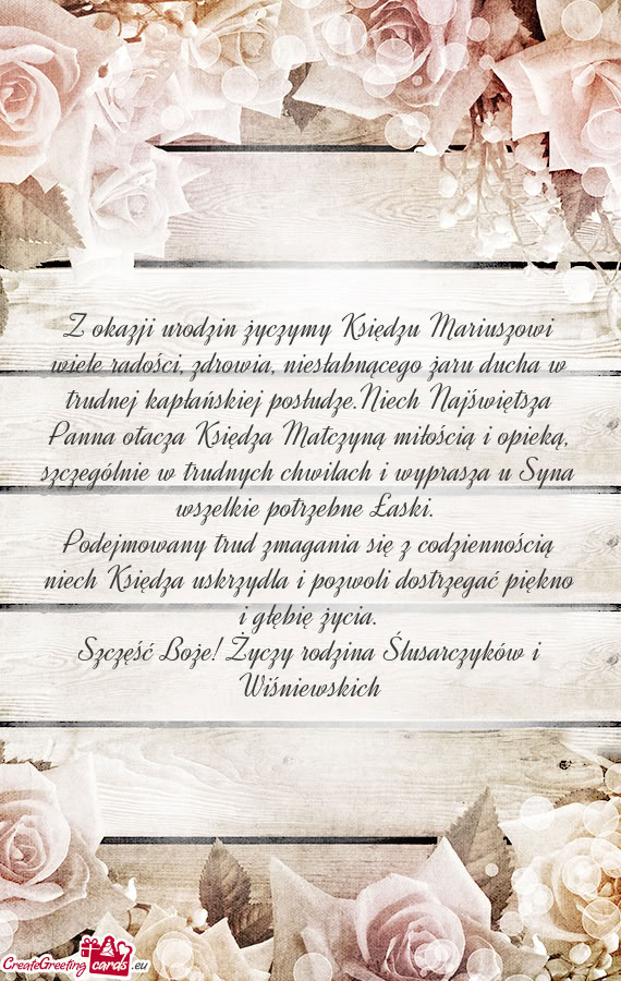 Trudnej kapłańskiej posłudze.Niech Najświętsza Panna otacza Księdza Matczyną miłością i o