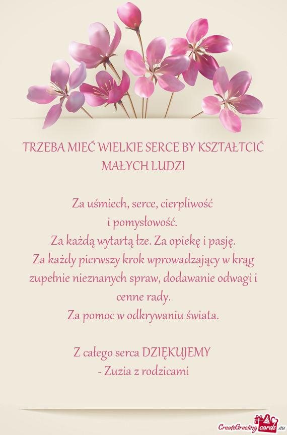 TRZEBA MIEĆ WIELKIE SERCE BY KSZTAŁTCIĆ MAŁYCH LUDZI