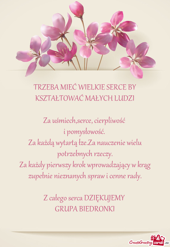 TRZEBA MIEĆ WIELKIE SERCE BY KSZTAŁTOWAĆ MAŁYCH LUDZI Za uśmiech