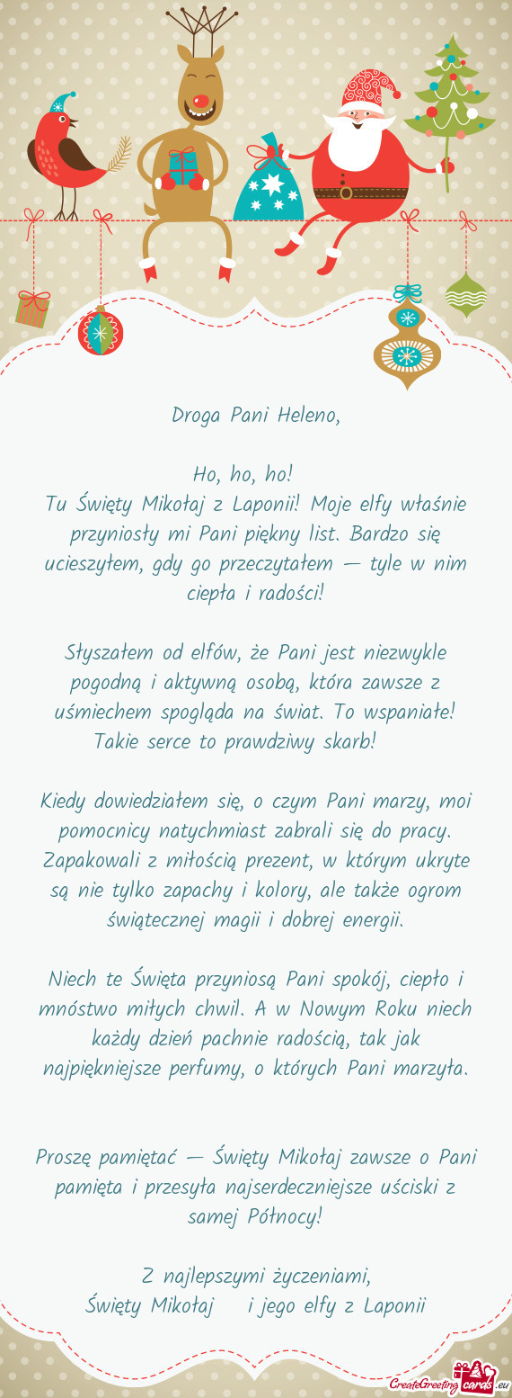Tu Święty Mikołaj z Laponii! Moje elfy właśnie przyniosły mi Pani piękny list. Bardzo się uc