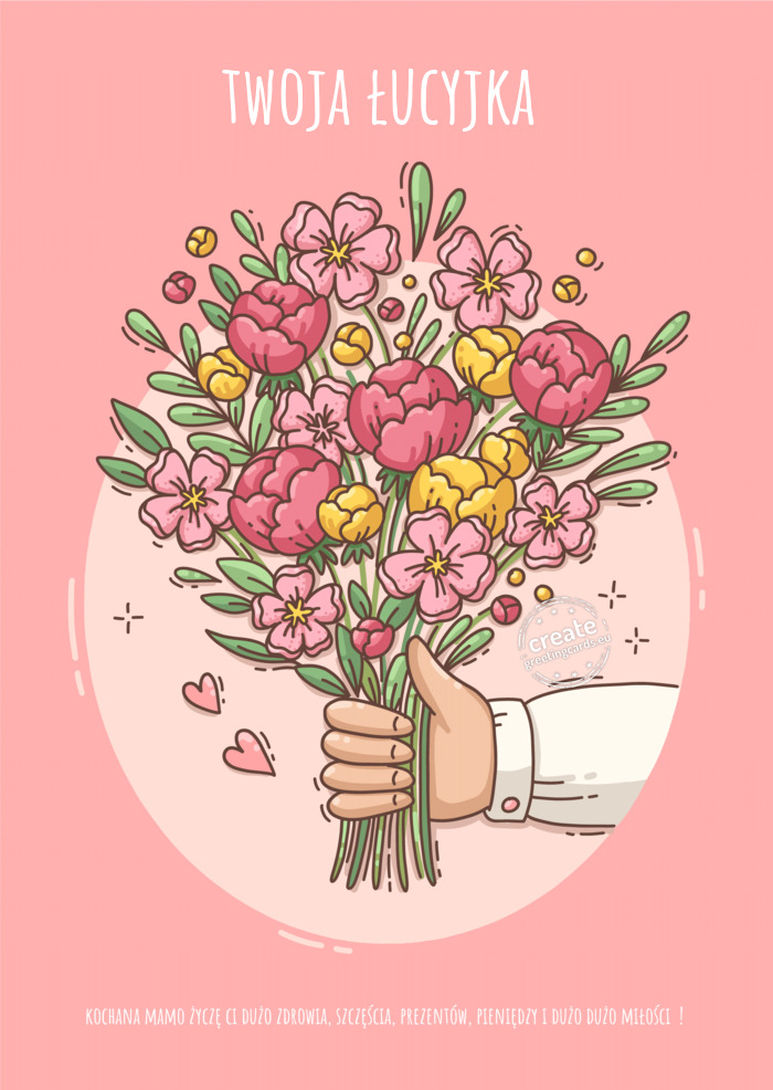 Twoja łucyjka kochana mamo życzę ci dużo zdrowia, szczęścia, prezentów, pieniędzy i dużo du