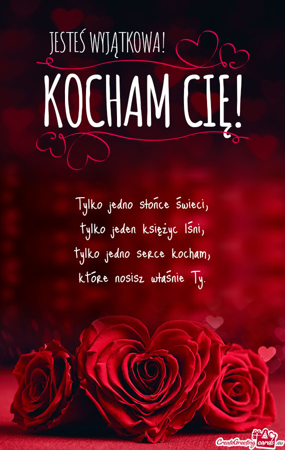 Tylko jedno słońce świeci,  tylko jeden księżyc lśni,  tylko jedno serce