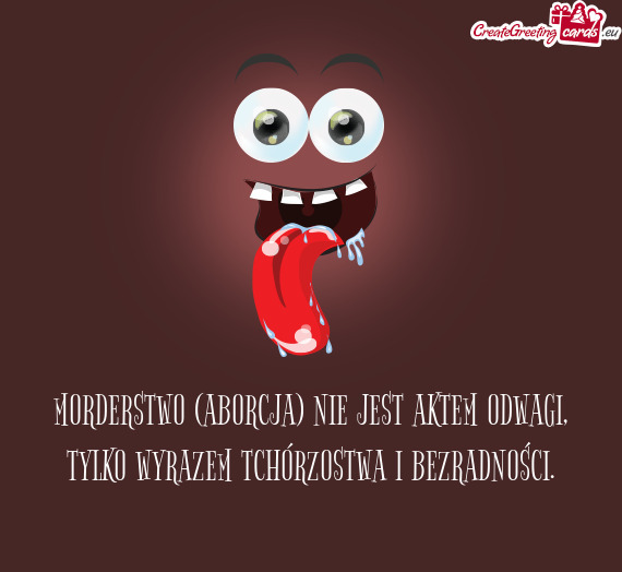 TYLKO WYRAZEM TCHÓRZOSTWA I BEZRADNOŚCI