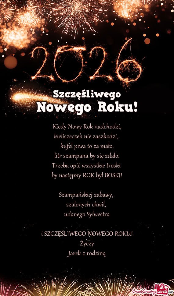 Udanego Sylwestra i SZCZĘŚLIWEGO NOWEGO ROKU! Życzy Jarek z rodziną