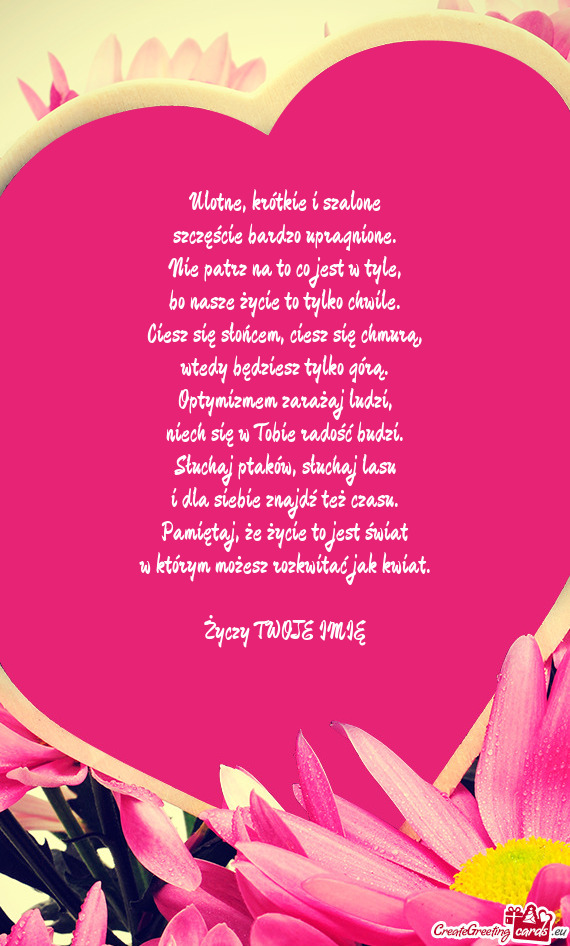 Ulotne, krótkie i szalone  szczęście bardzo upragnione.  Nie patrz na to co