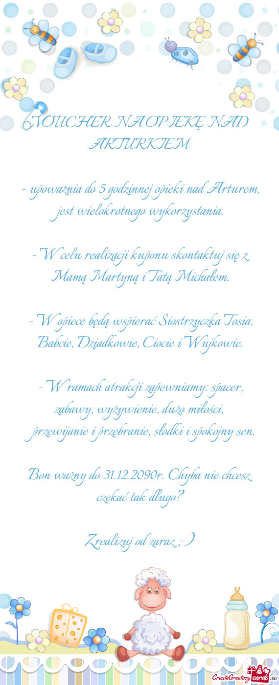 Upoważnia do 5 godzinnej opieki nad Arturem, jest wielokrotnego wykorzystania