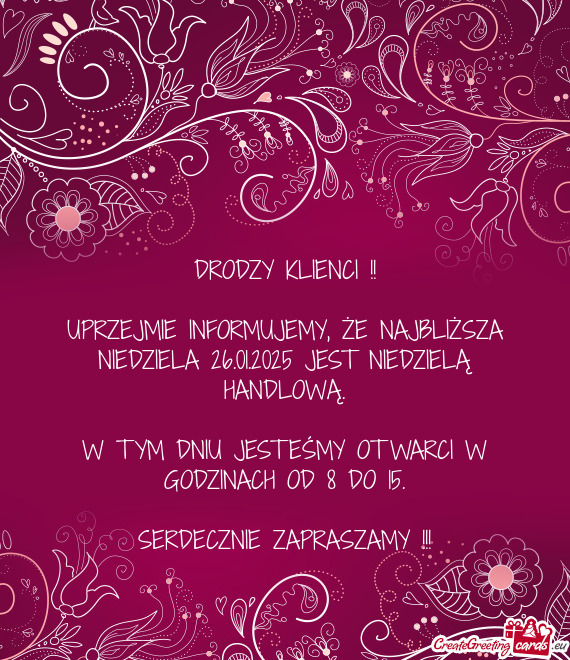 UPRZEJMIE INFORMUJEMY, ŻE NAJBLIŻSZA NIEDZIELA 26.01.2025 JEST NIEDZIELĄ HANDLOWĄ