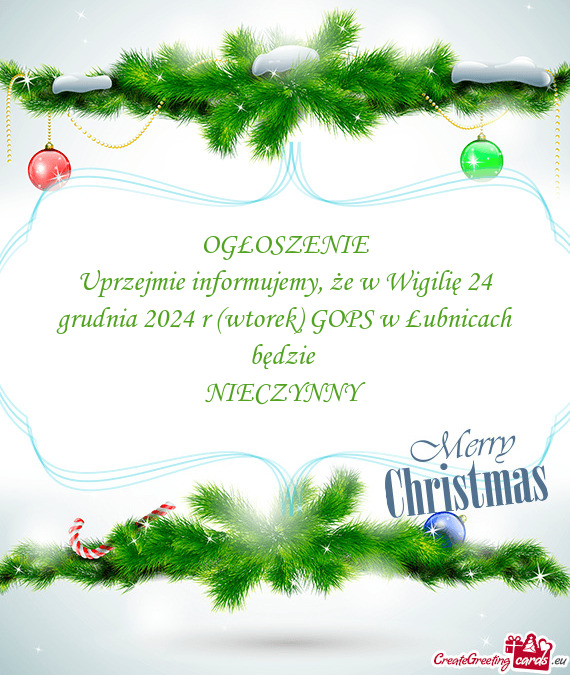 Uprzejmie informujemy, że w Wigilię 24 grudnia 2024 r (wtorek) GOPS w Łubnicach będzie