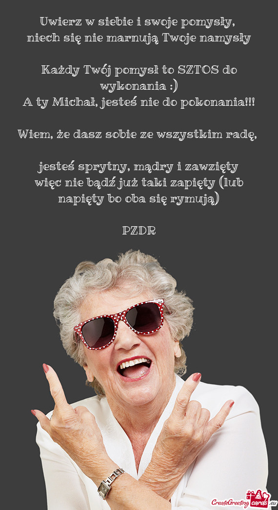 Uwierz w siebie i swoje pomysły