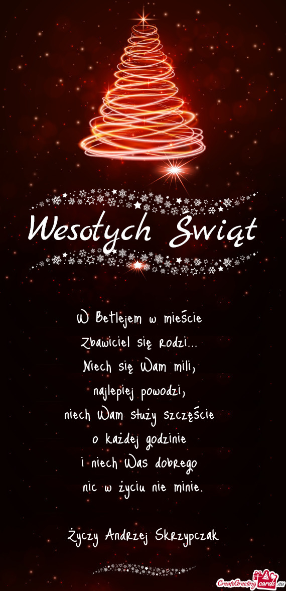 W Betlejem w mieście   Zbawiciel się rodzi...   Niech się Wam mili,