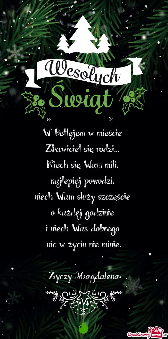 W Betlejem w mieście   Zbawiciel się rodzi...   Niech się Wam mili,