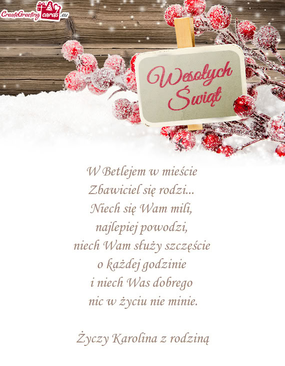 W Betlejem w mieście   Zbawiciel się rodzi...   Niech się Wam mili,