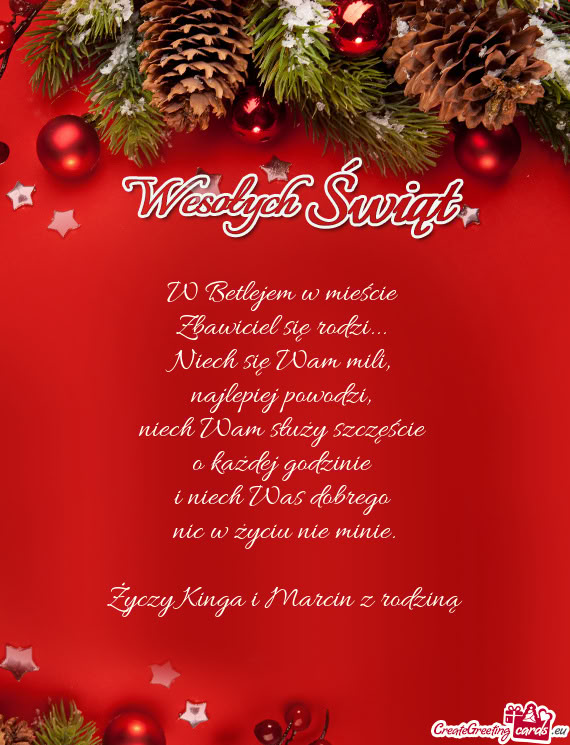 W Betlejem w mieście   Zbawiciel się rodzi...   Niech się Wam mili,