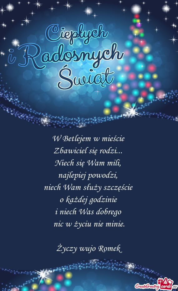 W Betlejem w mieście   Zbawiciel się rodzi...   Niech się Wam mili,