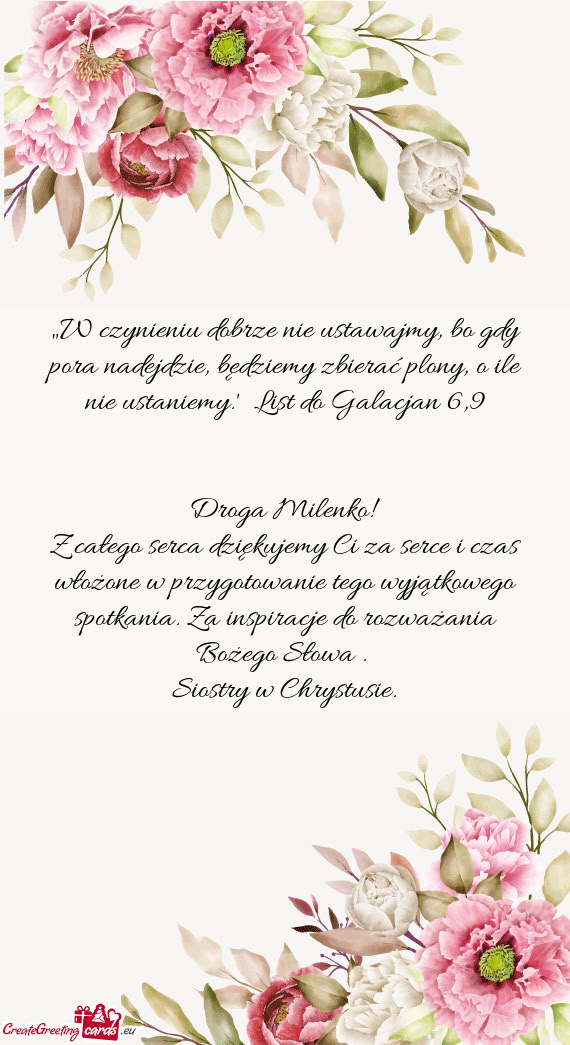 „W czynieniu dobrze nie ustawajmy, bo gdy pora nadejdzie, będziemy zbierać plony, o ile nie usta