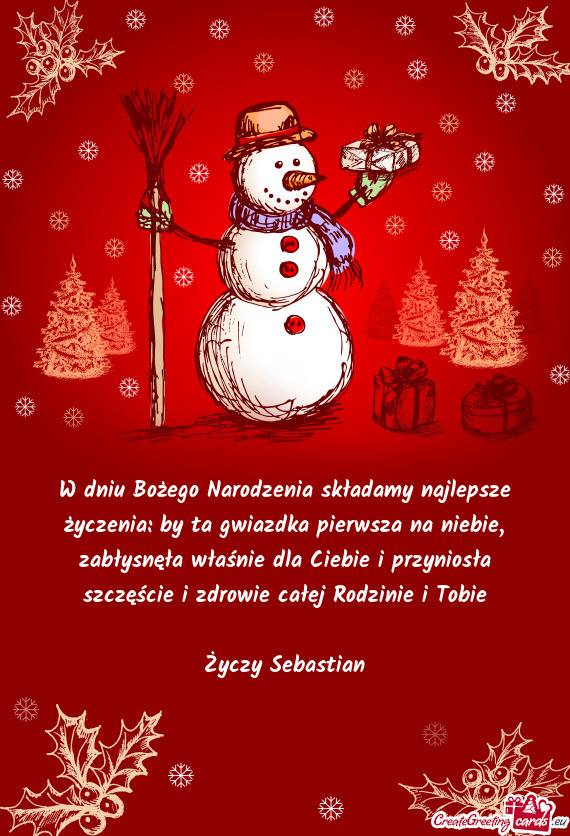 W dniu Bożego Narodzenia składamy najlepsze życzenia: by ta gwiazdka pierwsza na niebie, zabłysn