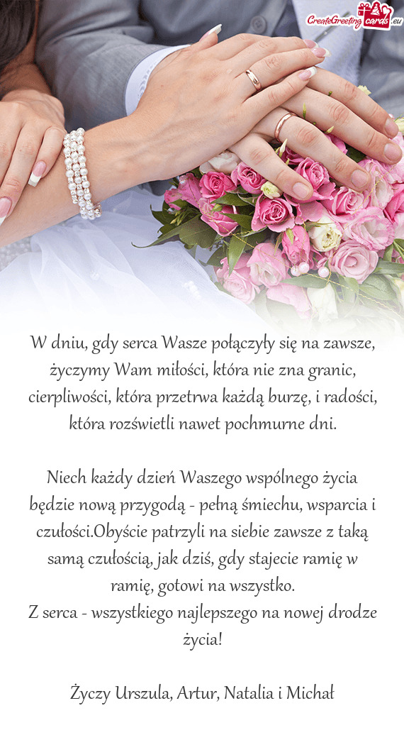 W dniu, gdy serca Wasze połączyły się na zawsze, życzymy Wam miłości, która nie zna granic