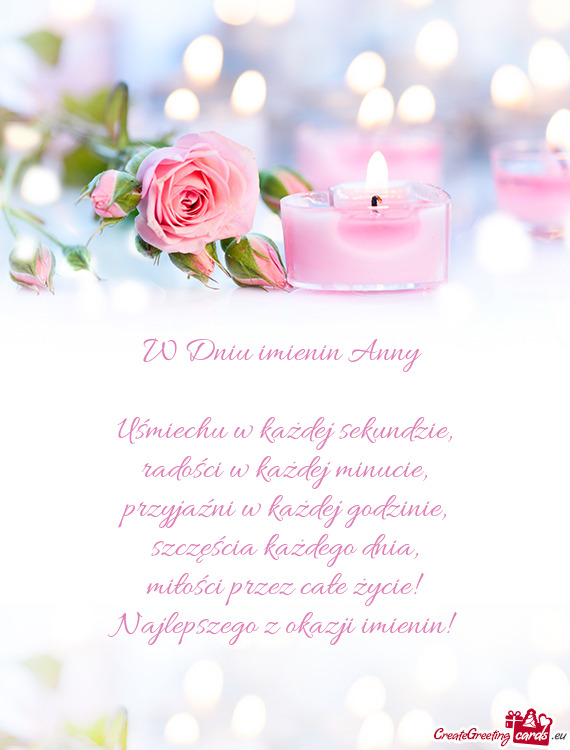W Dniu imienin Anny  Uśmiechu w każdej sekundzie