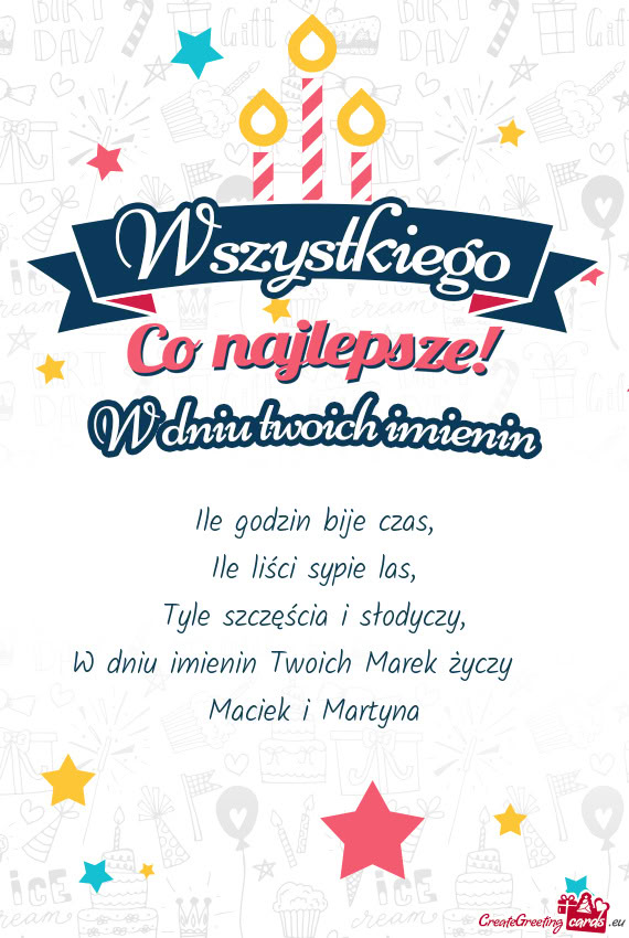 W dniu imienin Twoich Marek życzy☺️