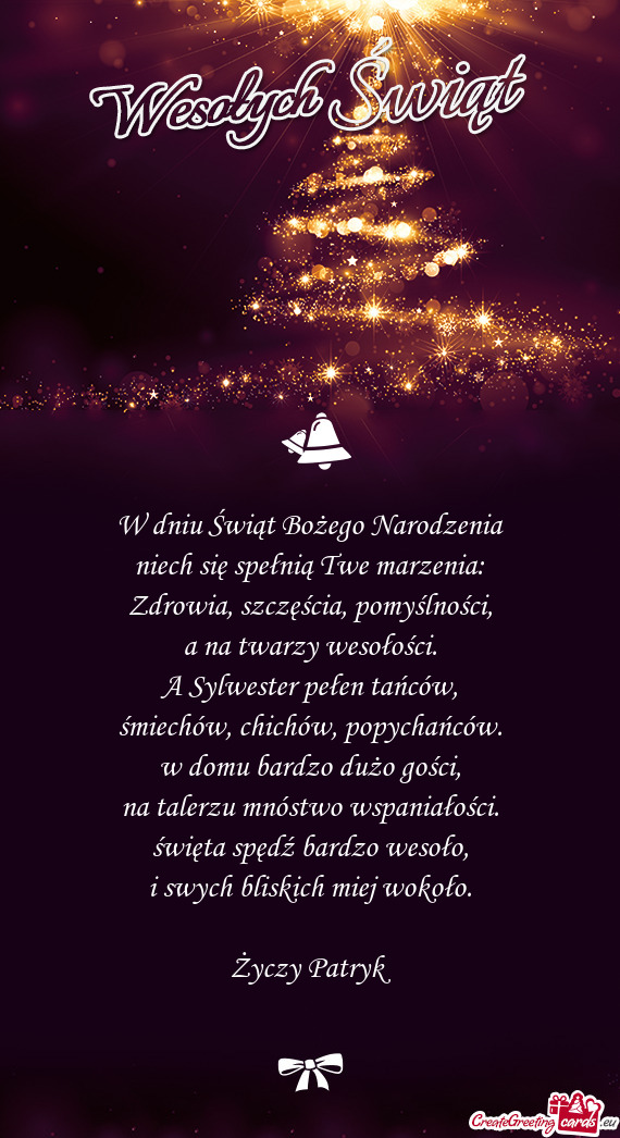 W dniu Świąt Bożego Narodzenia  niech się spełnią Twe marzenia: