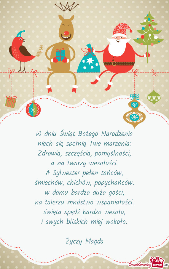W dniu Świąt Bożego Narodzenia  niech się spełnią Twe marzenia: